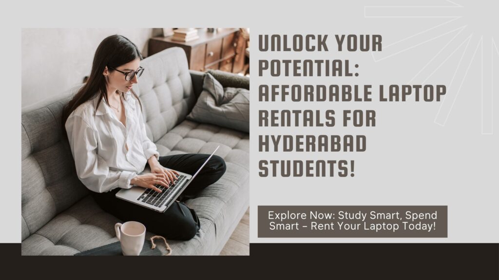 affordable laptop rentals for students in hyderabad by smart techies