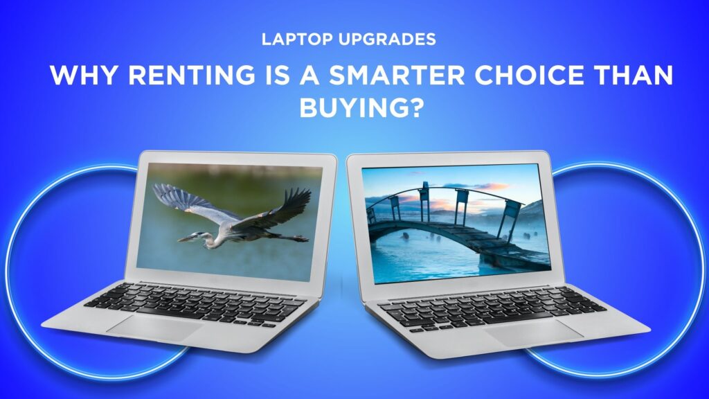 why renting is a better choice than buying a laptop?