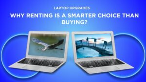 why renting is a better choice than buying a laptop?